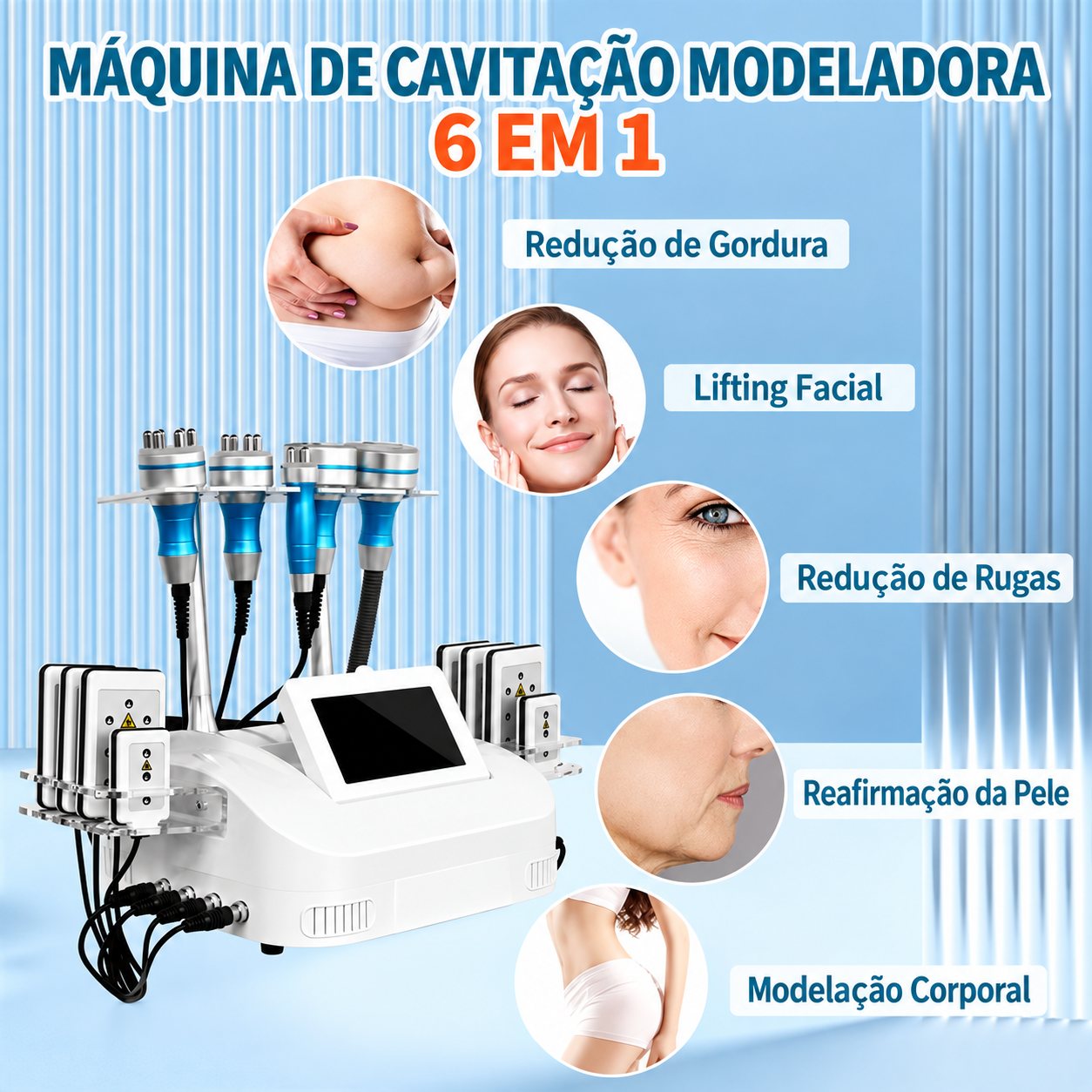 Máquina de cavitação 6 em 1 com os tratamentos que permite: redução de gordura, lifting facial, redução de rugas, reafirmação da pele e modelação corporal